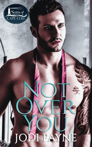 Not Over You (Sons of Cape Cod) - 6883