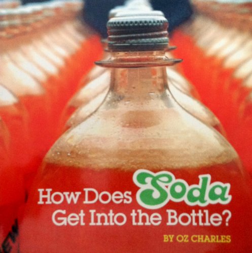 How Does Soda Get into the Bottle - 284