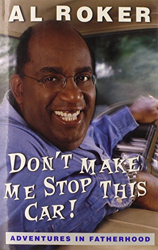 Don't Make Me Stop This Car!: Adventures in Fatherhood - 7313