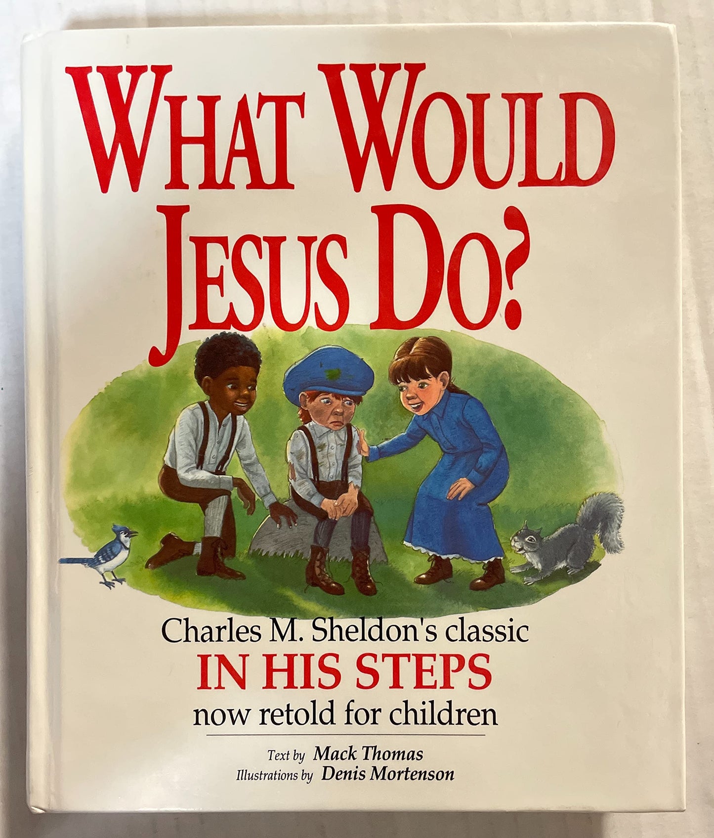 What Would Jesus Do?: An Adaptation for Children of Charles M. Sheldon's In His Steps - 1930