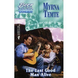 The Last Good Man Alive (Born in the USA, Wyoming #50) - 4286