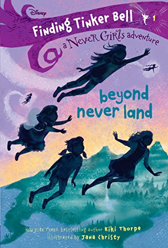 Finding Tinker Bell #1: Beyond Never Land (Disney: The Never Girls) - 1412