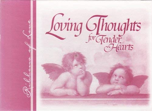 Loving Thoughts for Tender Hearts (Ribbons of Lvoe) - 1016