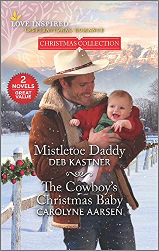 Mistletoe Daddy and The Cowboy's Christmas Baby (Love Inspired Christmas Collection) - 3696