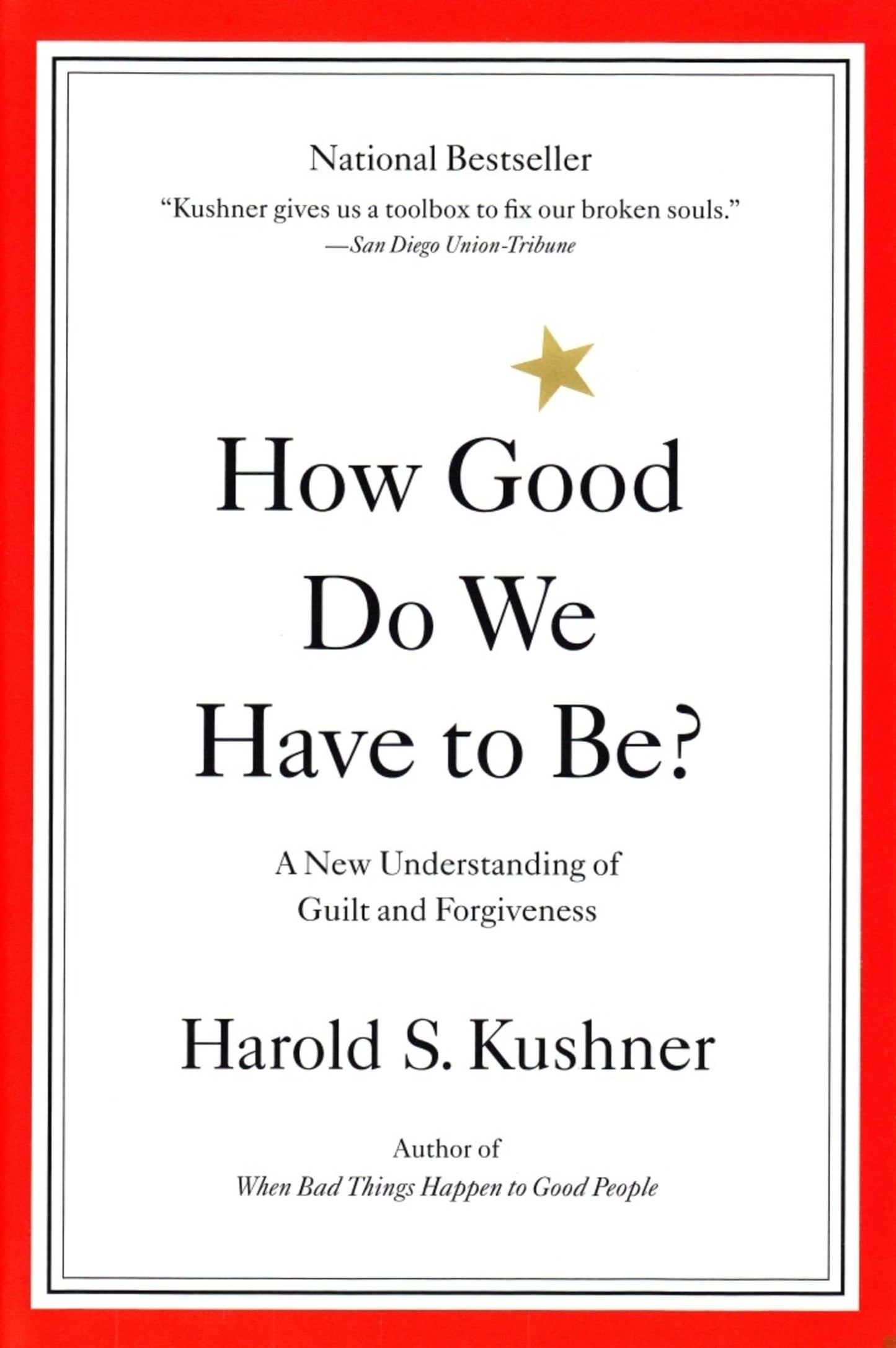 How Good Do We Have to Be? A New Understanding of Guilt and Forgiveness - 2828