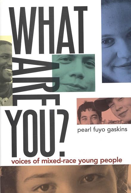 What Are You?: Voices of Mixed-Race Young People - 9883