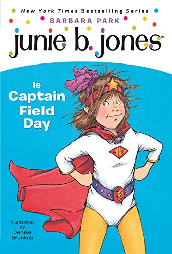 Junie B. Jones Is Captain Field Day (Junie B. Jones, No. 16) - 2560