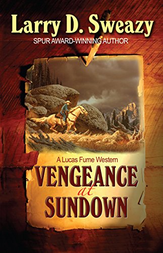 Vengeance At Sundown (A Lucas Fume Western) - 7113