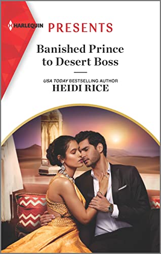 Banished Prince to Desert Boss (Harlequin Presents, 4006) - 1391