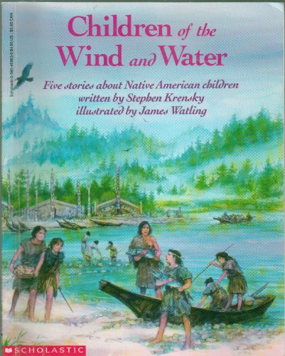 Children of the Wind and Water: Five Stories About Native American Children - 7174