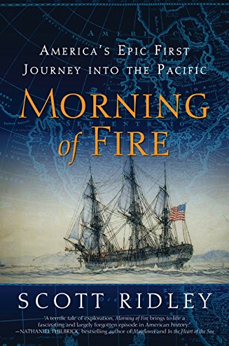 Morning of Fire: America's Epic First Journey into the Pacific - 9603