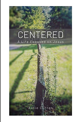 Centered: A Life Focused on Jesus - 1566