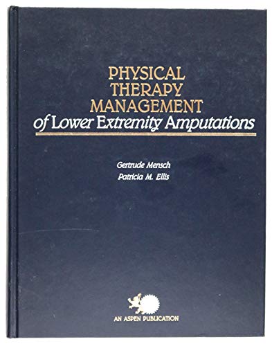 Physical Therapy Management of Lower Extremity Amputations - 8214