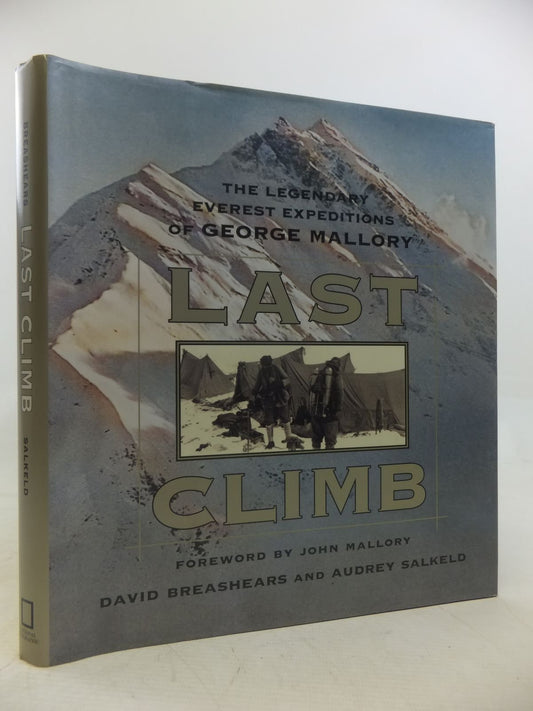 Last Climb: The Legendary Everest Expeditions of George Mallory - 1572