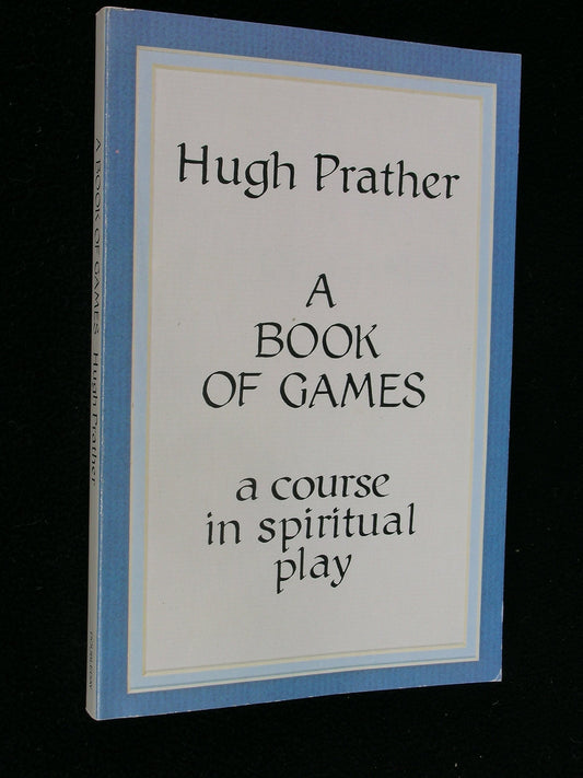 A Book of Games: A Course in Spiritual Play