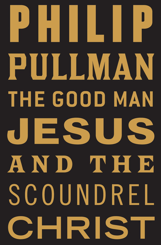 The Good Man Jesus and the Scoundrel Christ - 7273