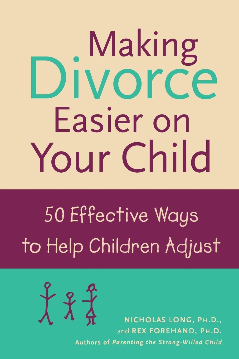 Making Divorce Easier on Your Child: 50 Effective Ways to Help Children Adjust - 2976