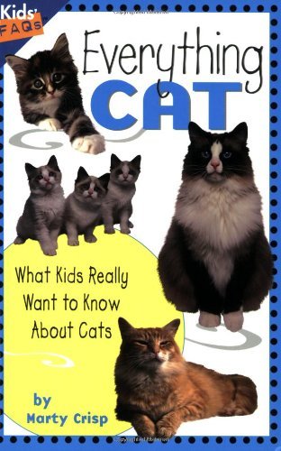 Everything Cat: What Kids Really Want to Know about Cats (Kids Faqs) - 9751