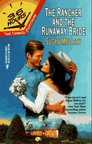 The Rancher and the Runaway Bride (36 Hours, Book 7) - 3586