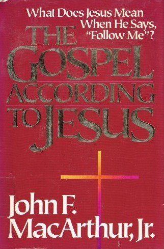 The Gospel According to Jesus: What Does Jesus Mean When He Says, "Follow Me"? - 6011