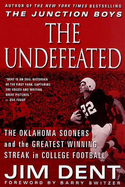 The Undefeated: The Oklahoma Sooners and the Greatest Winning Streak in College Football - 7057