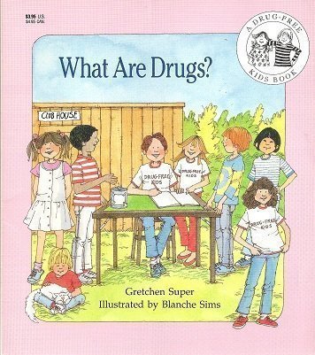 What Are Drugs? (A Drug-Free Kids Book) - 5902