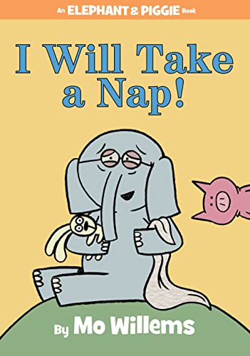 I Will Take A Nap!-An Elephant and Piggie Book - 2807