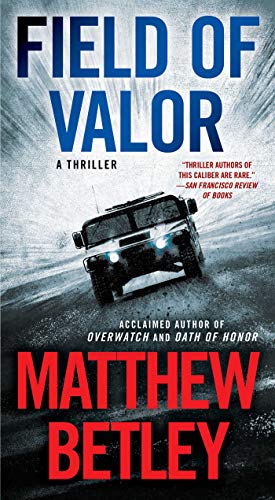 Field of Valor: A Thriller (3) (The Logan West Thrillers) - 8792