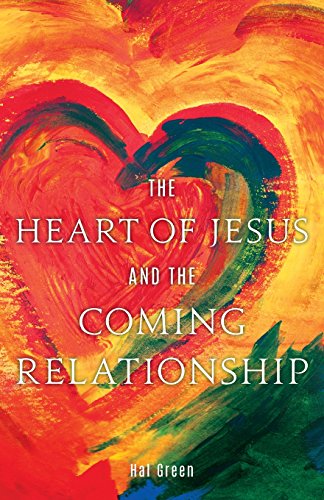 The Heart of Jesus and the Coming Relationship - 4104