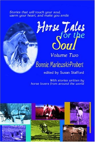 Horse Tales for the Soul: Volume Two - 4702