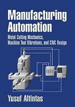 Manufacturing Automation: Metal Cutting Mechanics, Machine Tool Vibrations, and CNC Design - 8666