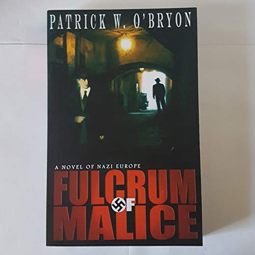 Fulcrum of Malice: A Novel of Nazi Germany (Corridor of Darkness) - 5818