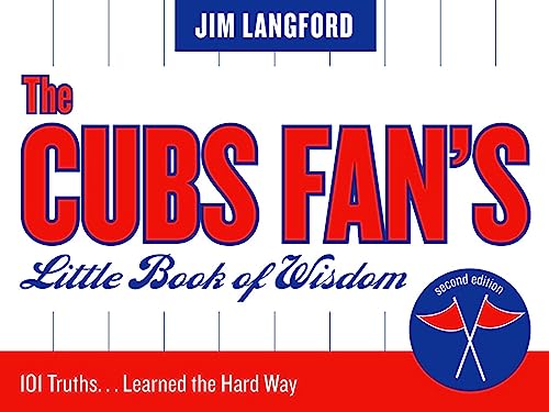 The Cubs Fan's Little Book of Wisdom: 101 Truths...Learned the Hard Way (Little Book of Wisdom (Taylor)) - 3330