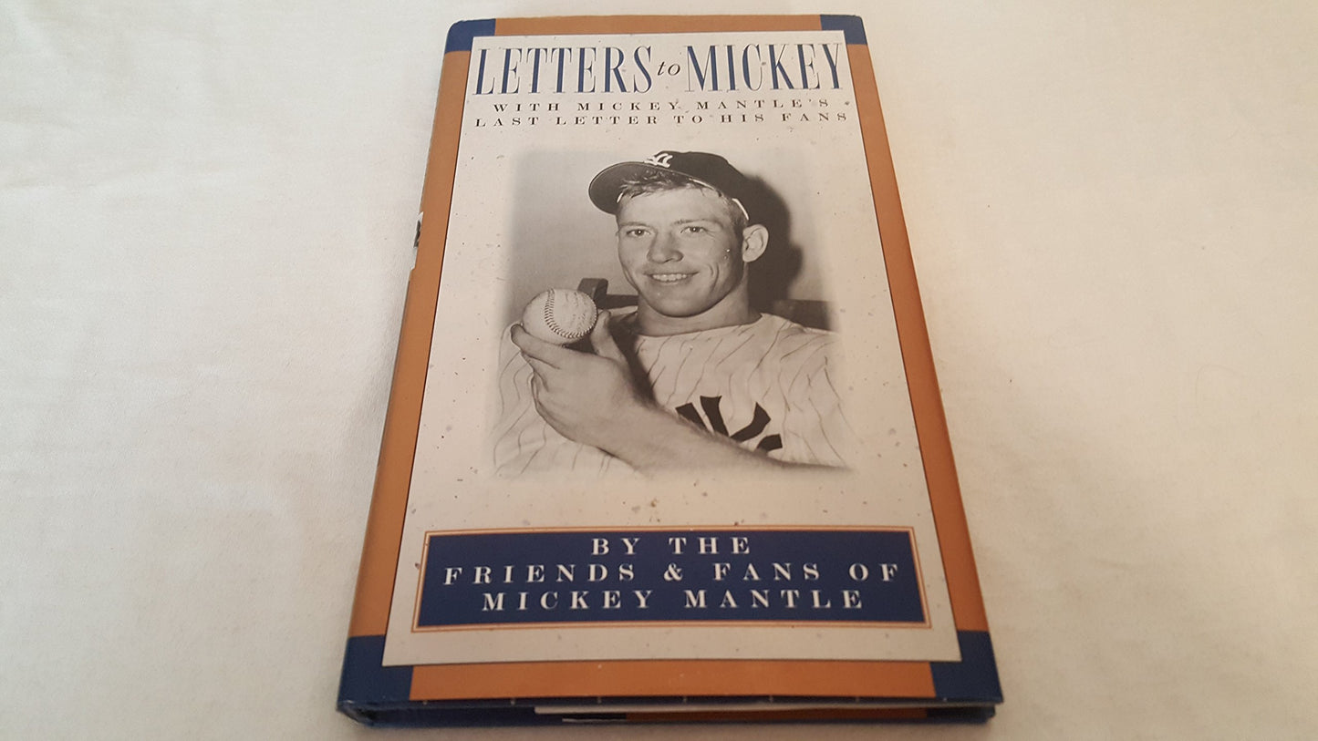 Letters to Mickey: By the Friends & Family of Mickey Mantle - 7478