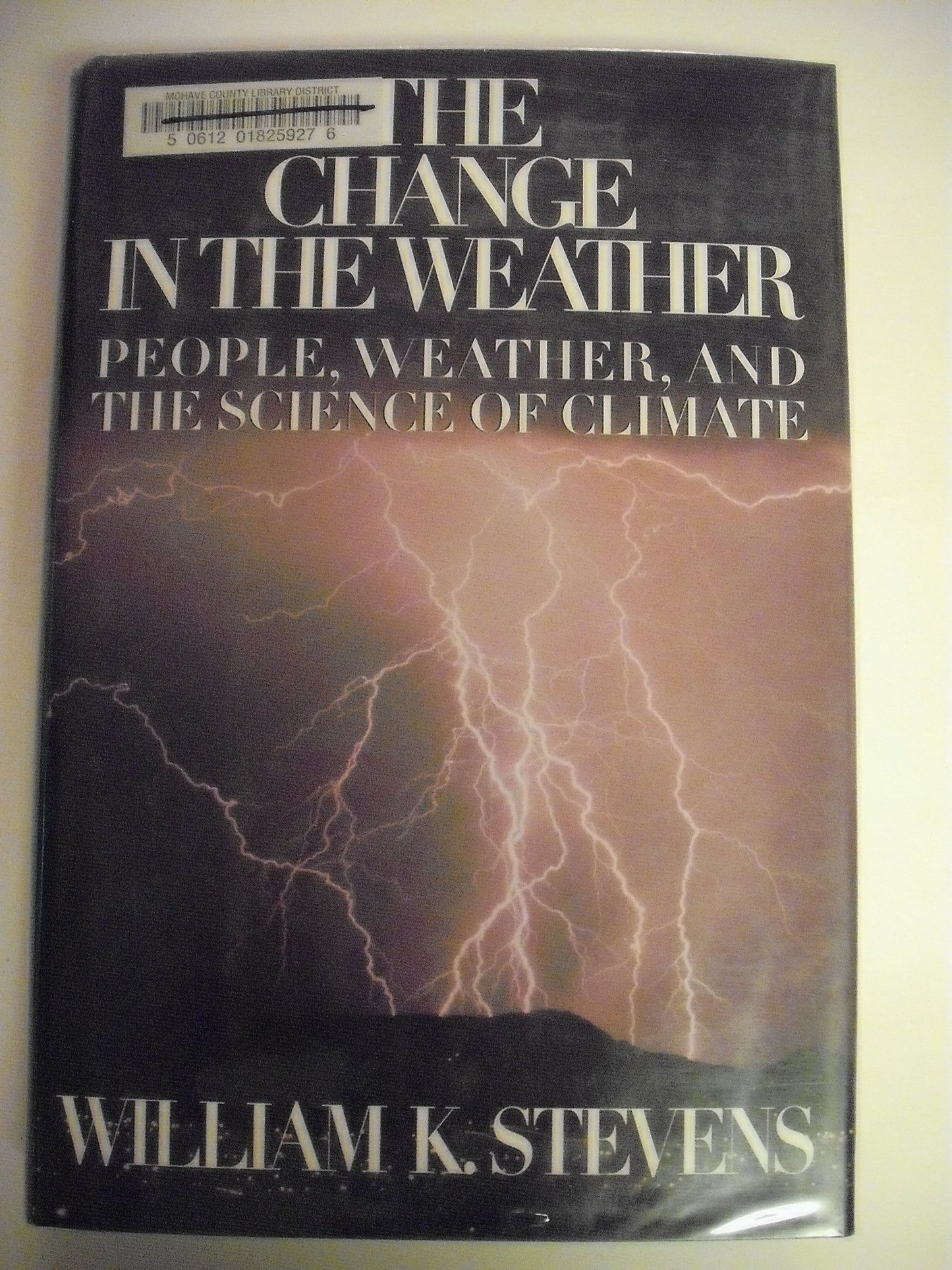 The Change in the Weather: People, Weather and the Science of Climate - 4608