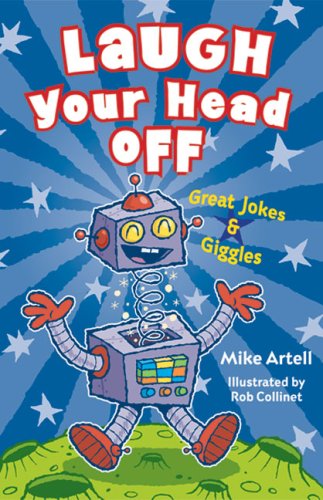 Laugh Your Head Off: Great Jokes & Giggles - 8212