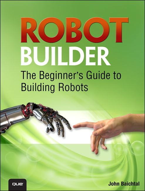 Robot Builder: The Beginner's Guide to Building Robots - 8240