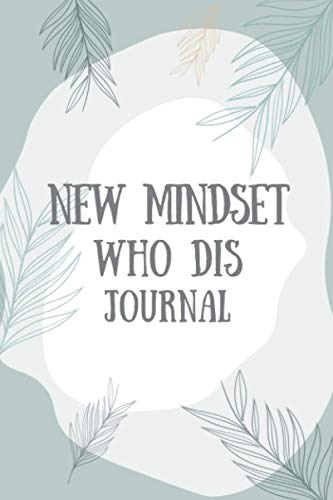 New Mindset who dis journal: 60 days New Mindset Journal - 9649