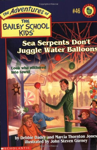 Sea Serpents Don't Juggle Water Balloons (The Adventures of the Bailey School Kids, #46) - 4718