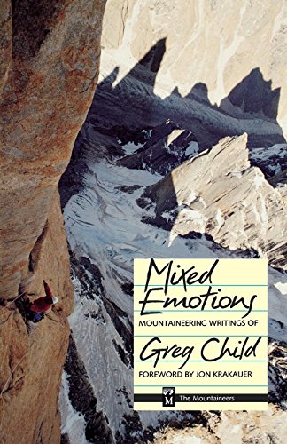 Mixed Emotions: Mountaineering Writings of Greg Child - 4134