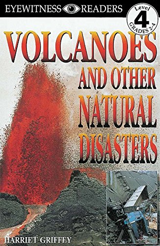 DK Readers: Volcanoes and Other Natural Disasters (Level 4: Proficient Readers) (DK Readers Level 4) - 2566