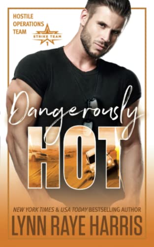 Dangerously Hot: A Hostile Operations Team Novel (Hostile Operations Team(r) - Strike Team 1) - 8852