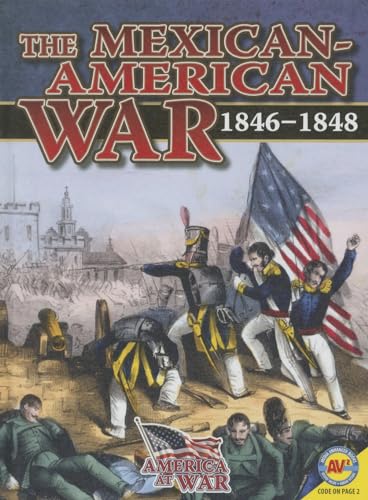 The Mexican-American War: 1846-1848 (America at War (Av2)) - 9796