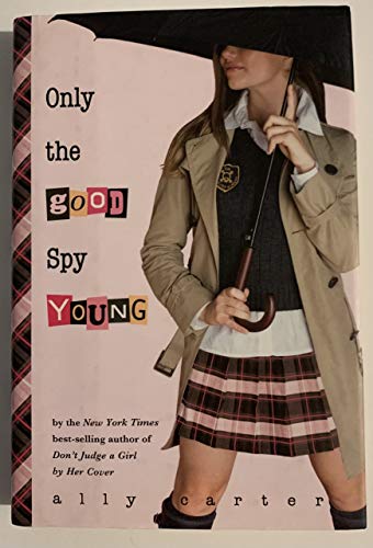 Only the Good Spy Young (Gallagher Girls, 4) - 9724