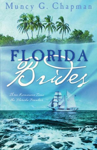 Florida Brides: Margaret's Quest/Red Hills Stranger/The Way Home (Heartsong Novella Collection) - 2021