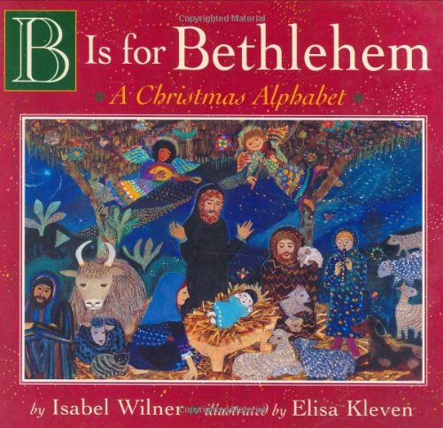 B Is for Bethlehem: A Christmas Alphabet Board Book - 1379