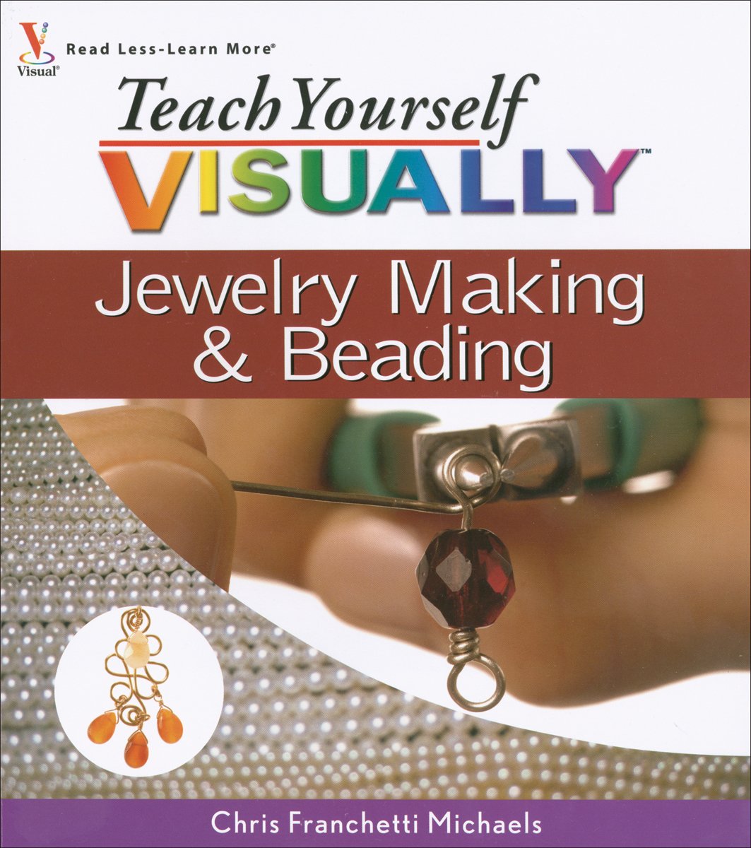 Teach Yourself VISUALLY Jewelry Making and Beading - 3186