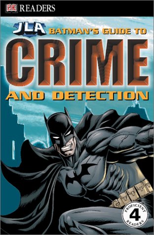 Batman's Guide to Crime & Detection (DK Readers: JLA)