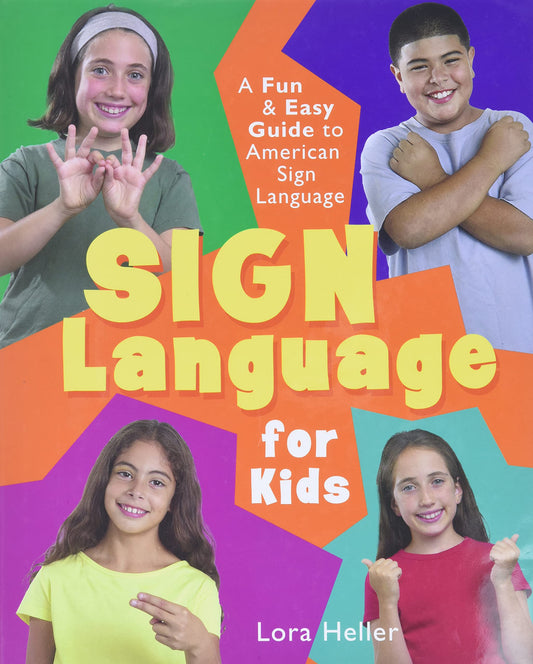 Sign Language for Kids: A Fun & Easy Guide to American Sign Language - 9220