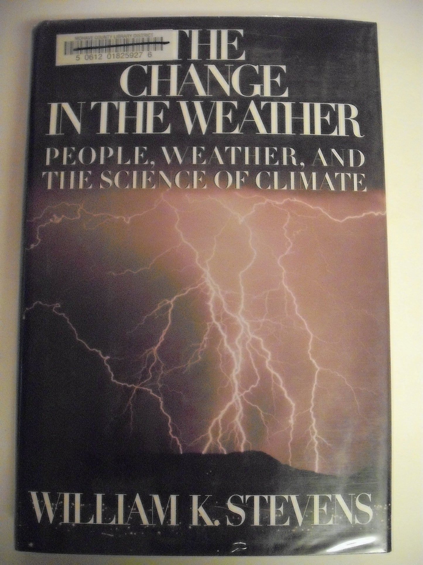 The Change in the Weather: People, Weather and the Science of Climate - 4608